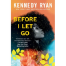 Before I Let Go