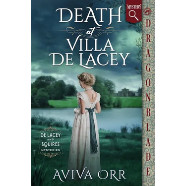 Death at Villa De Lacey: A Regency Historical Romance Mystery