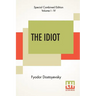 The Idiot (Complete): Translated By Eva Martin