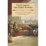 Crisis Among the Great Powers: The Concert of Europe and the Eastern Question