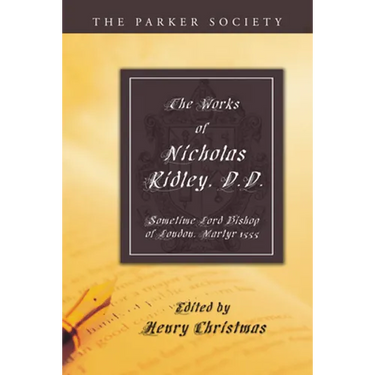 The Works of Nicholas Ridley, D.D.