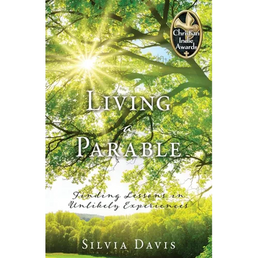 Living a Parable: Finding Lessons in Unlikely Experiences