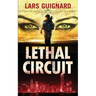 Lethal Circuit: A Michael Chase Spy Thriller