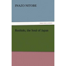 Bushido, the Soul of Japan