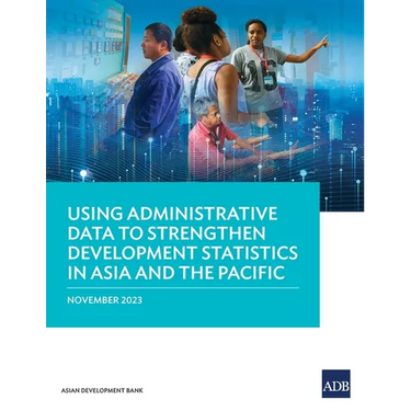 Using Administrative Data to Strengthen Development Statistics in Asia and the Pacific