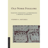 Old Norse Folklore: Tradition, Innovation, and Performance in Medieval Scandinavia