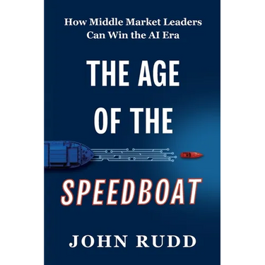 The Age of the Speedboat: How Middle Market Leaders Can Win the AI Era