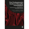 The Professional's Guide to Sexuality Consultation: An Exploration of Entrepreneurship, Strategic Planning, and Business Influence