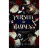 A Pursuit of Madness