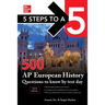 5 Steps to a 5: 500 AP European History Questions to Know by Test Day, Third Edition
