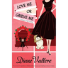 Love Me or Grieve Me