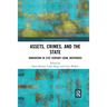 Assets, Crimes and the State: Innovation in 21st Century Legal Responses