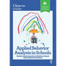 Applied Behavior Analysis in Schools: Realistic Implementation of Evidence-Based Interventions by Teachers