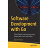 Software Development with Go: Cloud-Native Programming Using Golang with Linux and Docker