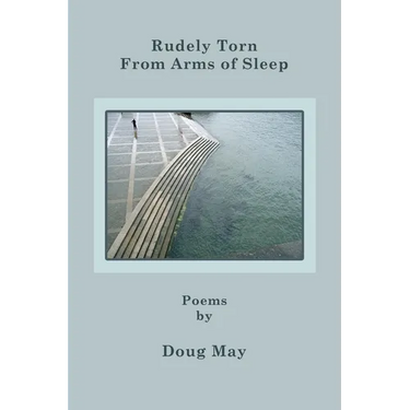 Rudely Torn From Arms of Sleep