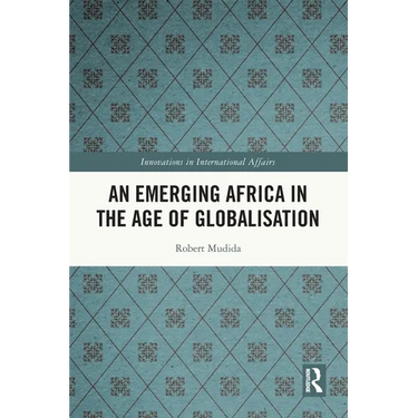 An Emerging Africa in the Age of Globalisation