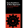 Early Buddhism: A New Approach: The I of the Beholder