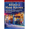 The Angelica Home Kitchen: Recipes and Rabble Rousings from an Organic Vegan Restaurant (Latest Edition)