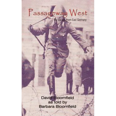 Passageway West: My Escape From East Germany
