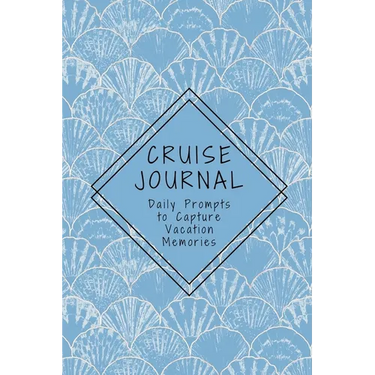 Cruise Journal with Daily Prompts to Capture Vacation Memories: A Keepsake Trip Diary for Adults and Teens