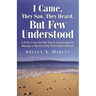 I Came, They Saw, They Heard, But Few Understood