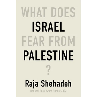 What Does Israel Fear from Palestine?
