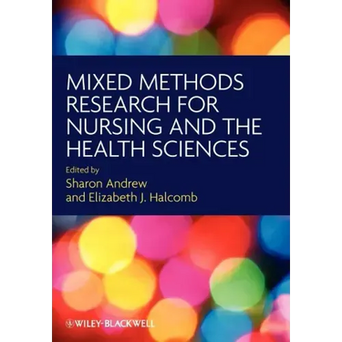 Mixed Methods Research for Nursing and the Health Sciences