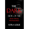 The Dark Side of Me: Silently Suffering with Mental Illness