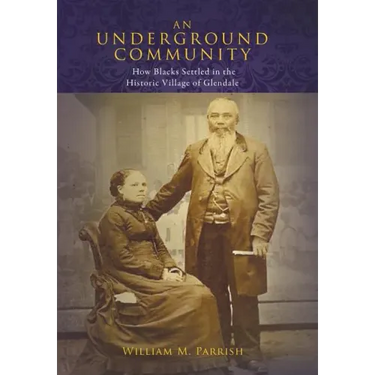 An Underground Community: How Blacks Settled in the Historic Village of Glendale