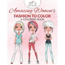 Amazing Women's Fashion to Color: A Coloring Book
