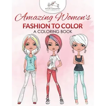 Amazing Women's Fashion to Color: A Coloring Book