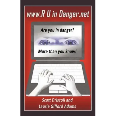 www. R U in Danger.net: Are you in danger? More than you know!