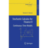 Stochastic Calculus for Finance II: Continuous-Time Models