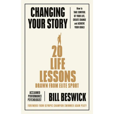 Changing Your Story: How to Take Control of Your Life, Create Change and Achieve Your Goals
