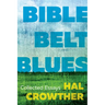 Bible Belt Blues: Collected Essays