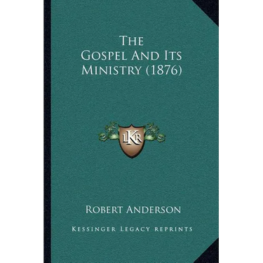 The Gospel And Its Ministry (1876)