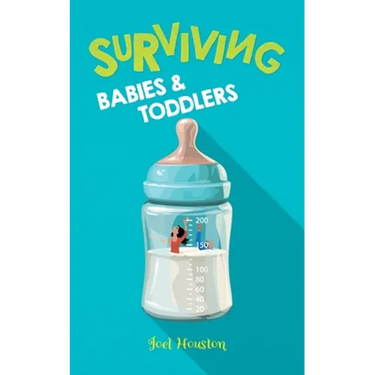 Surviving Babies and Toddlers