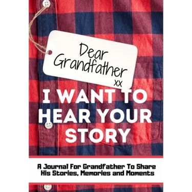 Dear Grandfather. I Want To Hear Your Story: A Guided Memory Journal to Share The Stories, Memories and Moments That Have Shaped Grandfather's Life 7