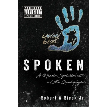 Spoken: A Memoir Sprinkled with a Little Quadriplegia