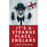 It's A Strange Place, England