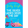 The Silver Ladies Seize the Day