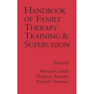 Handbook of Family Therapy Training and Supervision