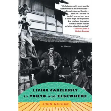 Living Carelessly in Tokyo and Elsewhere: A Memoir