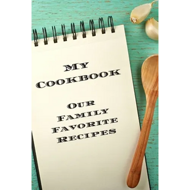 My Cookbook Our Family Favorite Recipes: An easy way to create your very own recipe cookbook with your favorite created recipes an 6"x9" 125 writable