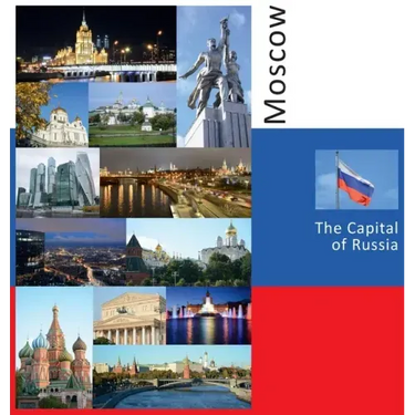 Moscow: The Capital of Russia: A Photo Travel Experience