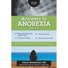 Answers to Anorexia: Master the Balance of Hope & Healing