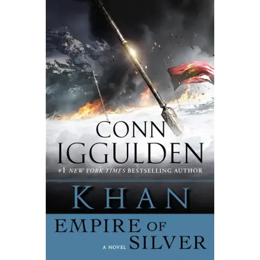 Khan: Empire of Silver: A Novel