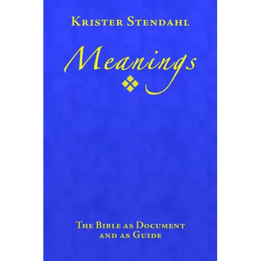 Meanings: The Bible as Document and as Guide, Second Edition