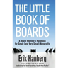 The Little Book of Boards: A Board Member's Handbook for Small (and Very Small) Nonprofits