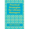 Practical Strategies for Library Managers